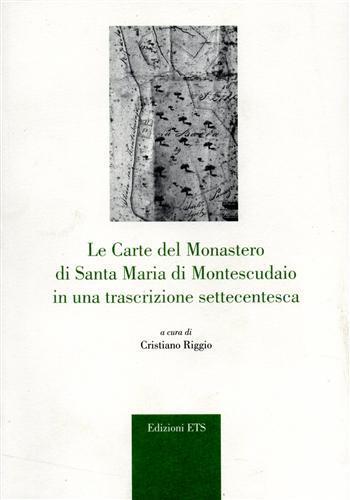 Le carte del monastero di Santa Maria di Montescudaio in una trascrizione settecentesca - copertina