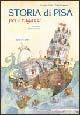 Storia di Pisa per ragazzi - Stefano Sodi,Elke Cavazza - copertina