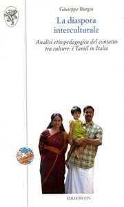 La diaspora interculturale. Analisi etnopedagogica del contatto tra culture: Tamil in Italia