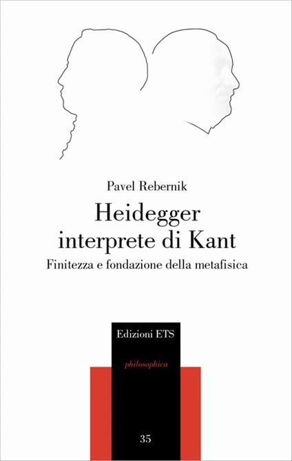 Heidegger interprete di Kant. Finitezza e fondazione della metafisica - Pavel Rebernik - copertina