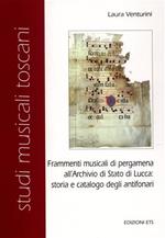 Frammenti musicali di pergamena all'Archivio di Stato di Lucca: storia e catalogo degli Antifonari