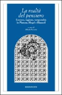 La realtà del pensiero. Essenze, ragione, temporalità in Platone, Hegel e Husserl - 2