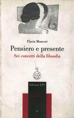 Pensiero e presente. Sei concetti della filosofia