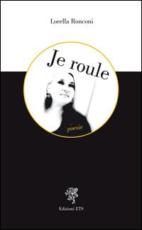 Je roule - Lorella Ronconi - copertina