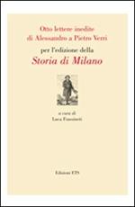Otto lettere inedite di Alessandro a Pietro Verri per l'edizione della storia di Milano
