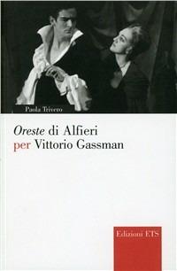 Oreste di Alfieri per Vittorio Gassman - Paola Trivero - copertina