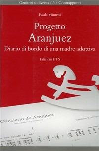 Progetto Aranjuez. Diario di bordo di una madre adottiva - Paola Minussi - copertina