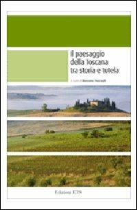 Il paesaggio della Toscana tra storia e tutela - 2
