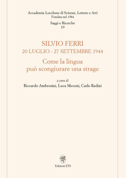 Silvio Ferri 20 luglio-27 settembre 1944. Come la lingua può scongiurare una strage - copertina