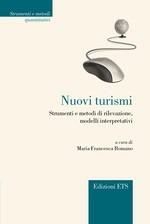 Nuovi turisimi. Strumenti e metodi di rilevazione, modelli interpretativi