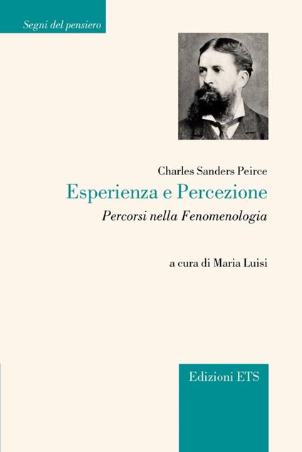 Esperienza e percezione. Percorsi di fenomenologia - Charles S. Peirce - copertina