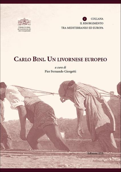 Carlo Bini. Un livornese europeo - copertina