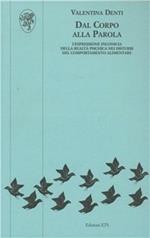Dal corpo alla parola. L'espressione inconscia della realtà psichica nei disturbi del comportamento alimentare