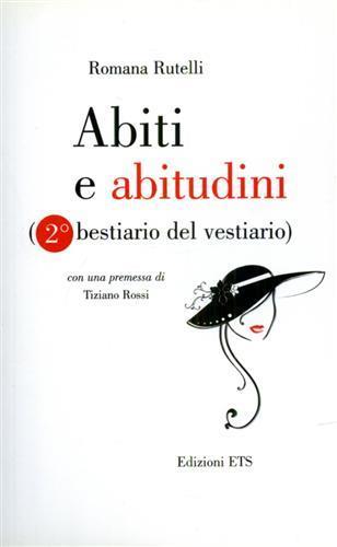 Abiti e abitudini. 2° bestiario del vestiario - Romana Rutelli - copertina