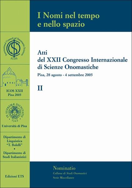 Atti del XXII congresso internazionale di scienze onomastiche (Pisa, 28 agosto-4 settembre 2005) - copertina