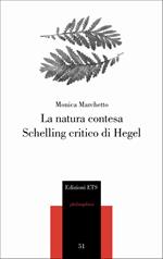 La natura contesa. Schelling critico di Hegel
