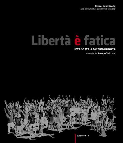 Libertà è fatica. Inteviste e testimonianze - copertina