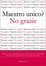 Maestro unico? No grazie