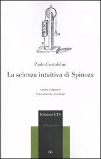 La scienza intuitiva di Spinoza - Paolo Cristofolini - copertina