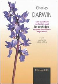I vari espedienti mediante i quali le orchidee vengono impollinate dagli insetti - Charles Darwin - copertina