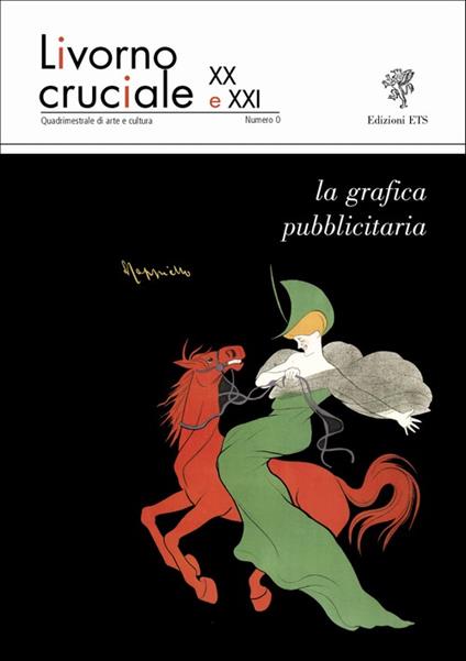 Livorno cruciale XX e XXI. Quadrimestrale di arte e cultura. La grafica pubblicitaria - copertina