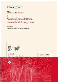 Mito e scienza-Saggio di una dottrina razionale del progresso - Tito Vignoli - copertina