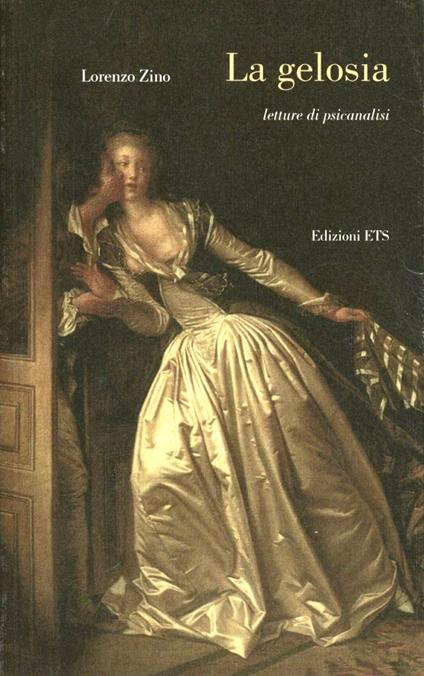 La gelosia. Letture di psicanalisi - Lorenzo Zino - copertina