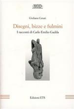 Disegni, bizze e fulmini. I racconti di Carlo Emilio Gadda