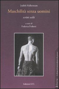 Maschilità senza uomini. Scritti scelti - Judith Halberstam - copertina