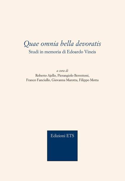 Quae omnia bella devoratis. Studi in memoria di Edoardo Vineis - copertina