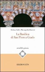 La Basilica di San Piero a Grado