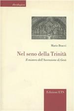 Nel seno della Trinità. Il mistero dell'ascensione di Gesù