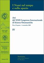 Atti del 22° Congresso internazionale di scienze onomastiche (Pisa, 28 agosto-4 settembre 2005). Vol. 4