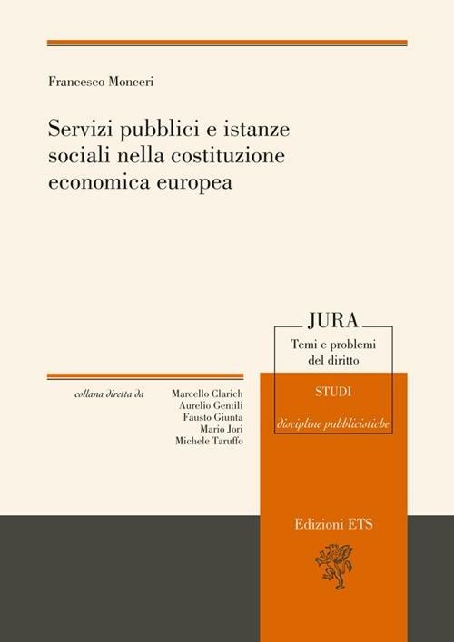 Servizi pubblici e istanze sociali nella costituzione economica europea - Francesco Monceri - copertina