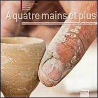 A quatre mains et plus. Design per la ceramica della regione di Tanger-Tétouan in Marocco. Ediz. italiana e francese - copertina