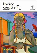 Livorno cruciale XX e XXI. Quadrimestrale di arte e cultura. Vol. 6: Il lungomare