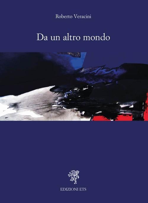 Da un altro mondo - Roberto Veracini - copertina