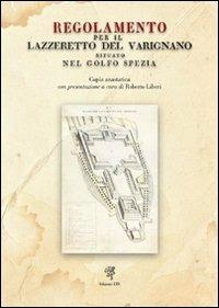 Regolamento per il Lazzeretto del Varignano situato nel Golfo Spezia (rist. anastatica, 1822) - copertina