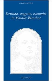 Scrittura, soggetto, comunità in Maurice Blanchot - Andrea Sartini - copertina