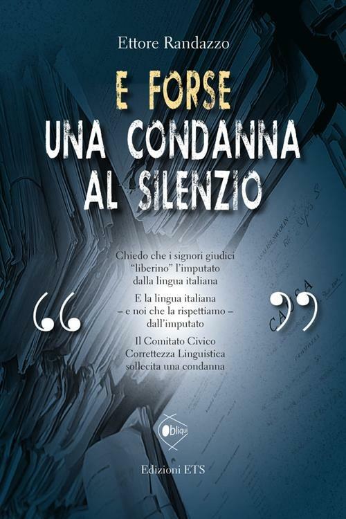 E forse una condanna al silenzio - Ettore Randazzo - copertina