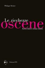 Le ricchezze oscene. Arricchirsi senza limiti