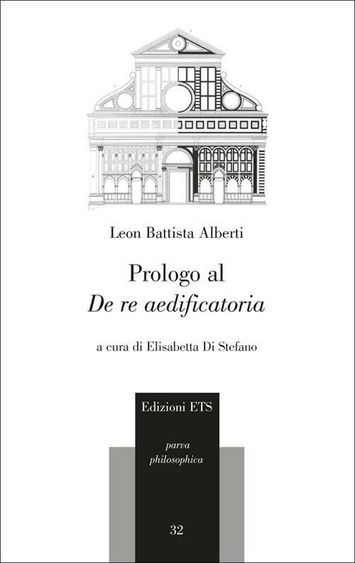 Prologo al «De re aedificatoria». Testo latino a fronte - Leon Battista Alberti - copertina