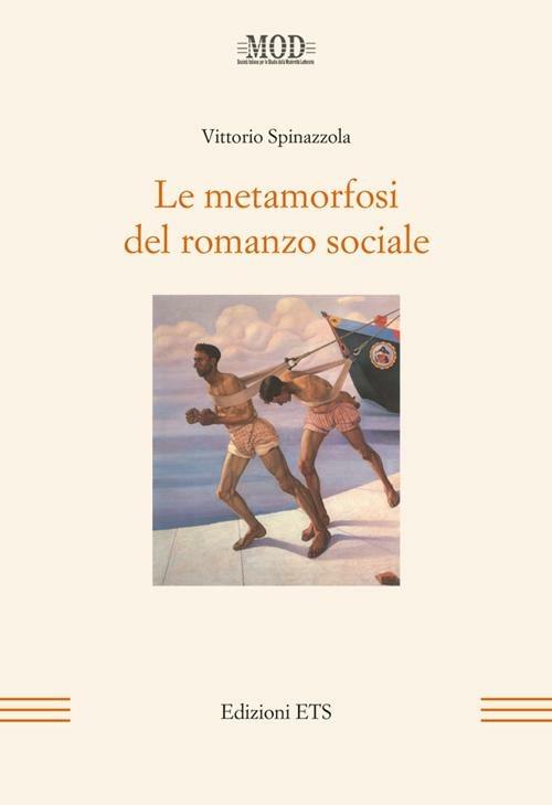 Le metamorfosi del romanzo sociale - Vittorio Spinazzola - copertina