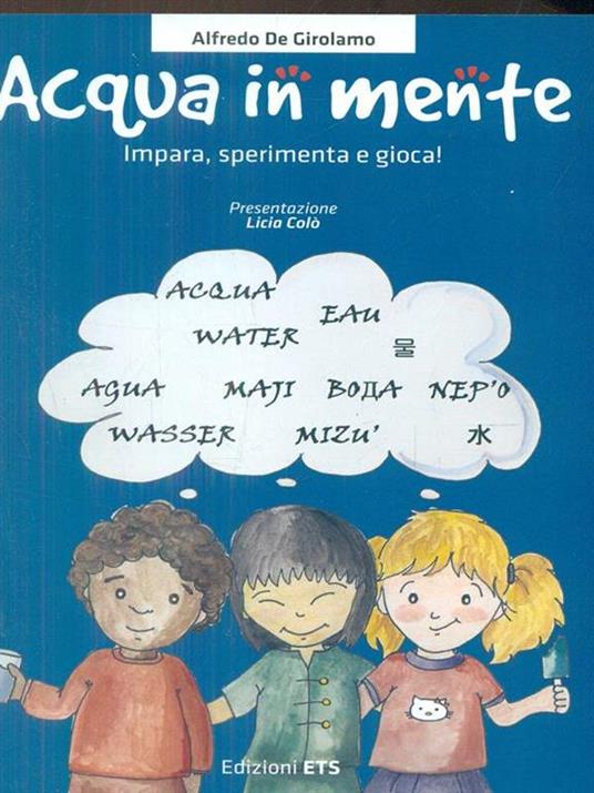 Acqua in mente. Impara, sperimenta, gioca! Ediz. illustrata - Alfredo De Girolamo,Claudia Fachinetti - 4