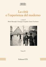La città e l'esperienza del moderno. Vol. 2