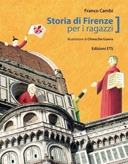 Storia di Firenze per ragazzi. Ediz. illustrata - Franco Cambi - copertina