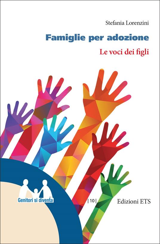 Famiglie per adozione. Le voci dei figli - Stefania Lorenzini - copertina