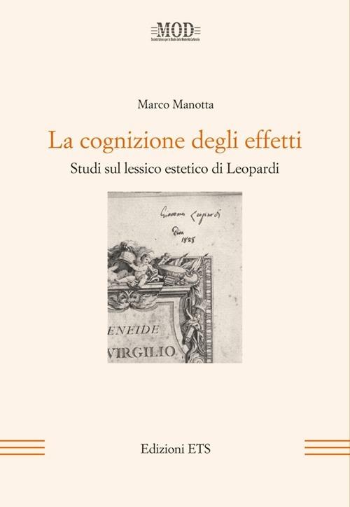 La cognizione degli effetti. Studi sul lessico estetico di Leopardi - Marco Manotta - copertina