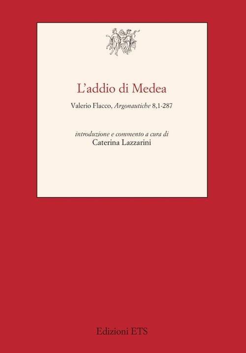 Addio di Medea. Valerio Flacco, Argonautiche 8,1-287 - copertina