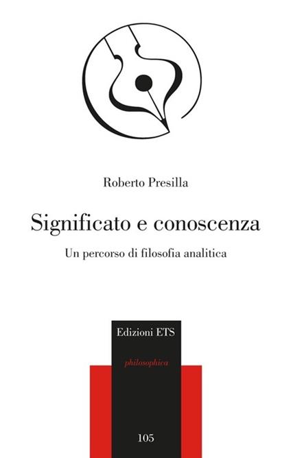 Significato e conoscenza. Un percorso di filosofia analitica - Roberto Presilla - copertina